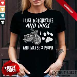 I Like Motorcycles And Dogs Shirt