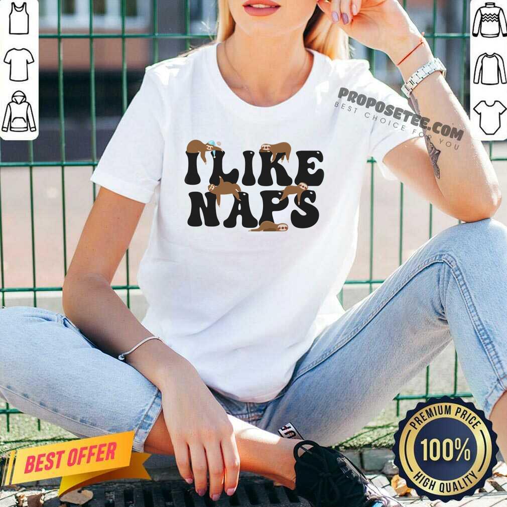 I Like Naps Shirt - Image 5