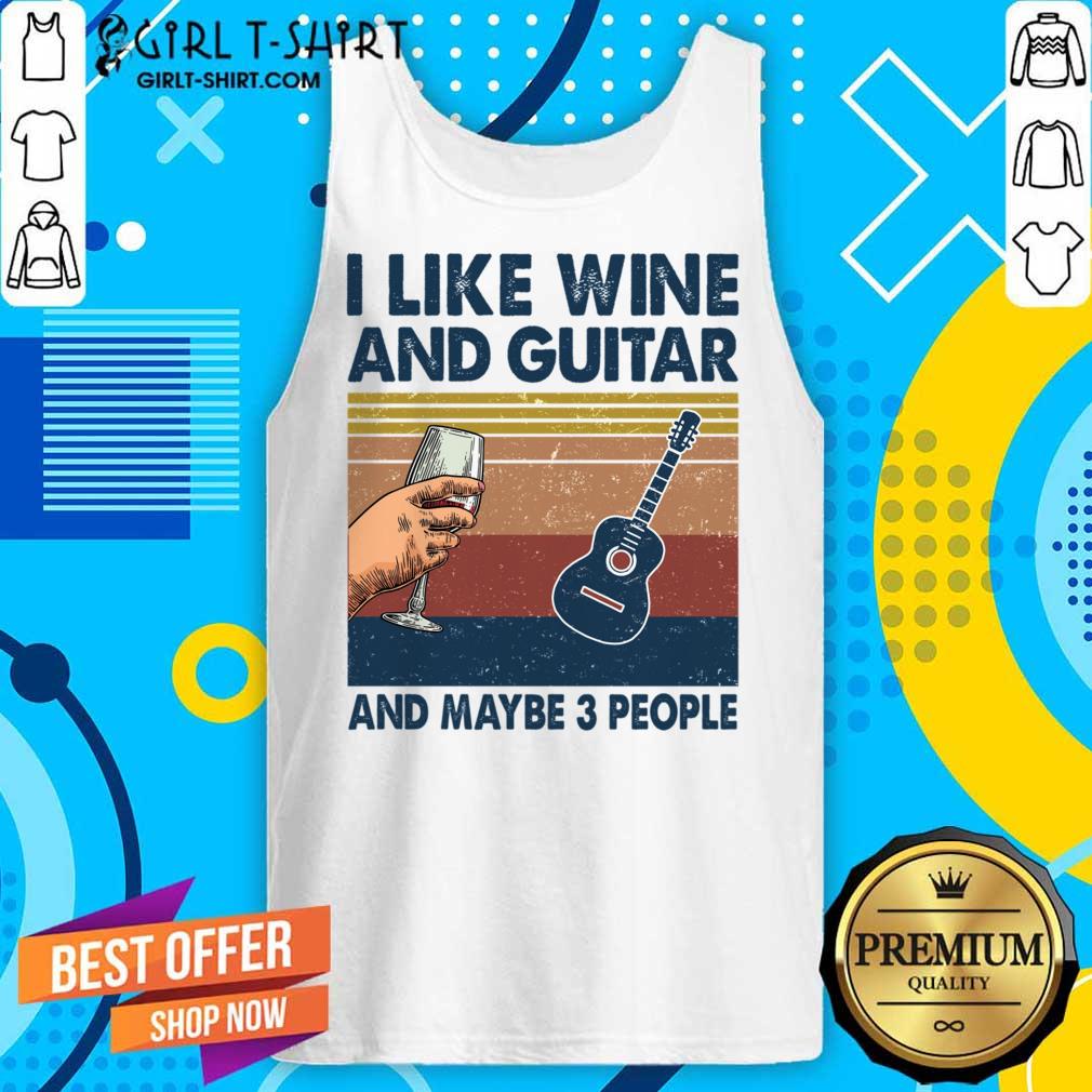 I Like Wine And Guitar And Maybe 3 People Shirt - Image 3
