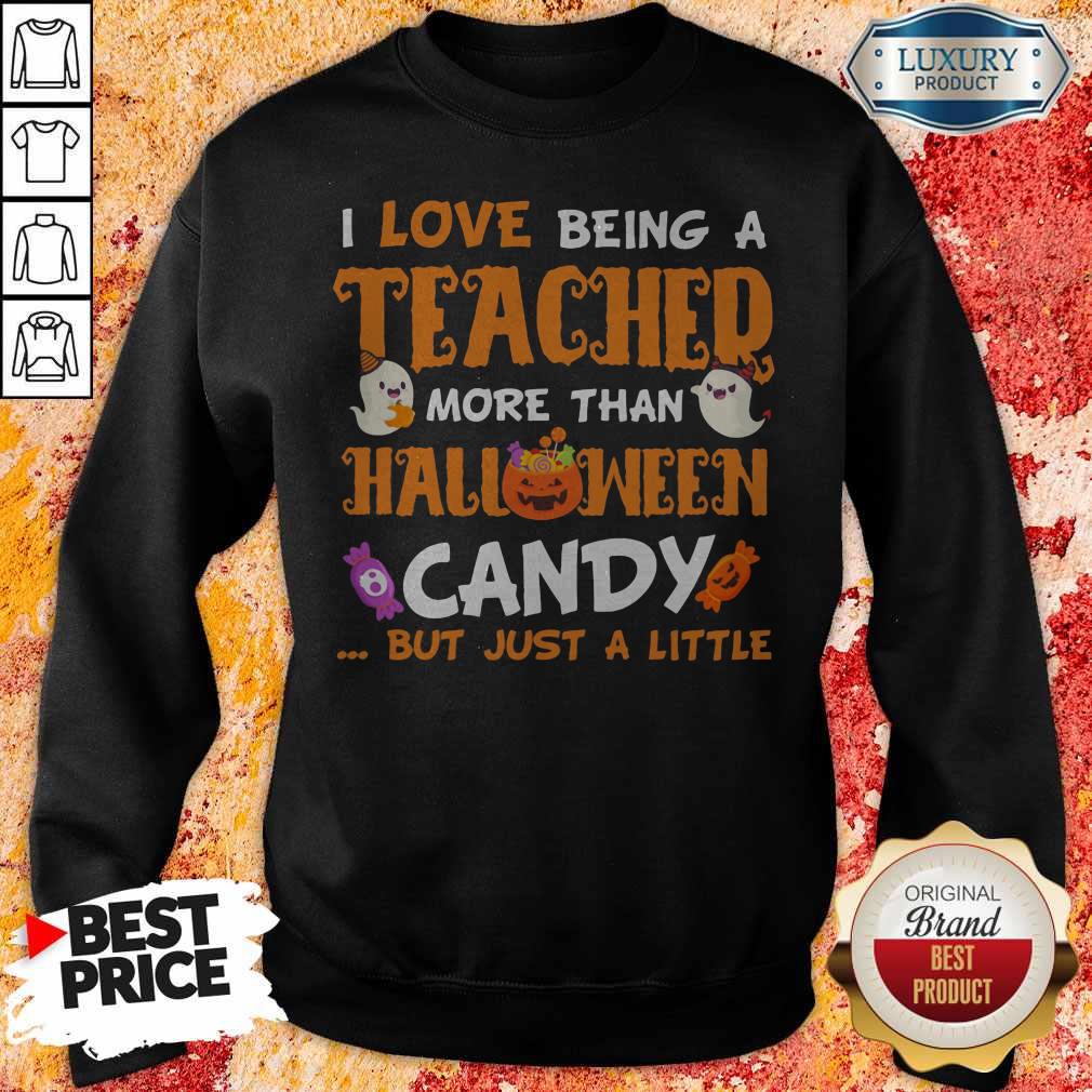 I Love Being A Teacher More Than Halloween Candy But Just A Little Pumpkin Ghost Shirt - Image 5