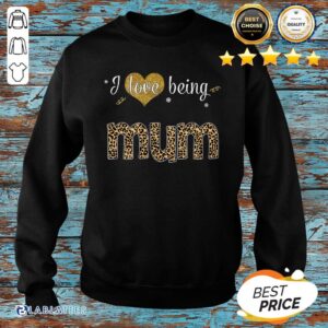 Alternative view of I Love Being Mum Shirt