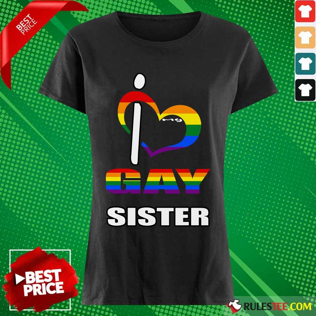 I Love My Gay Sister LGBT Shirt - Image 3