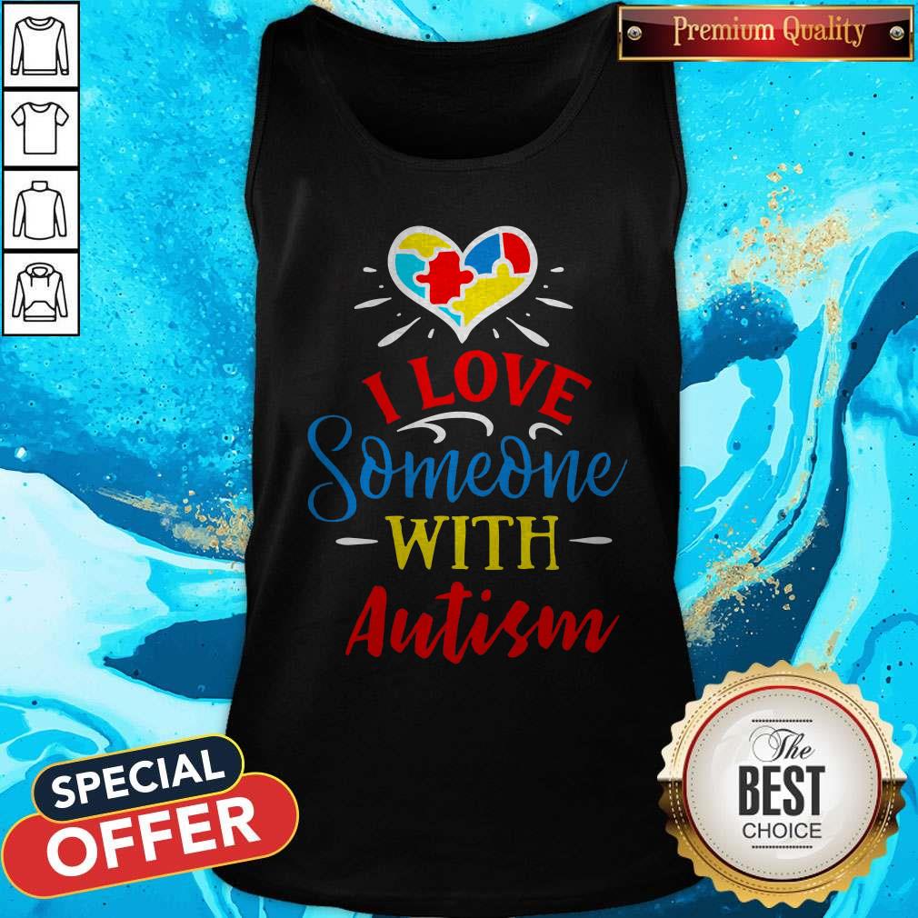 I Love Someone With Autism Shirt - Image 4