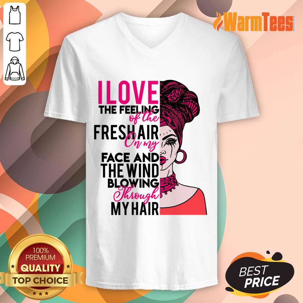 I Love The Feeling Of The Fresh Air On My Face And The Wind Shirt - Image 4