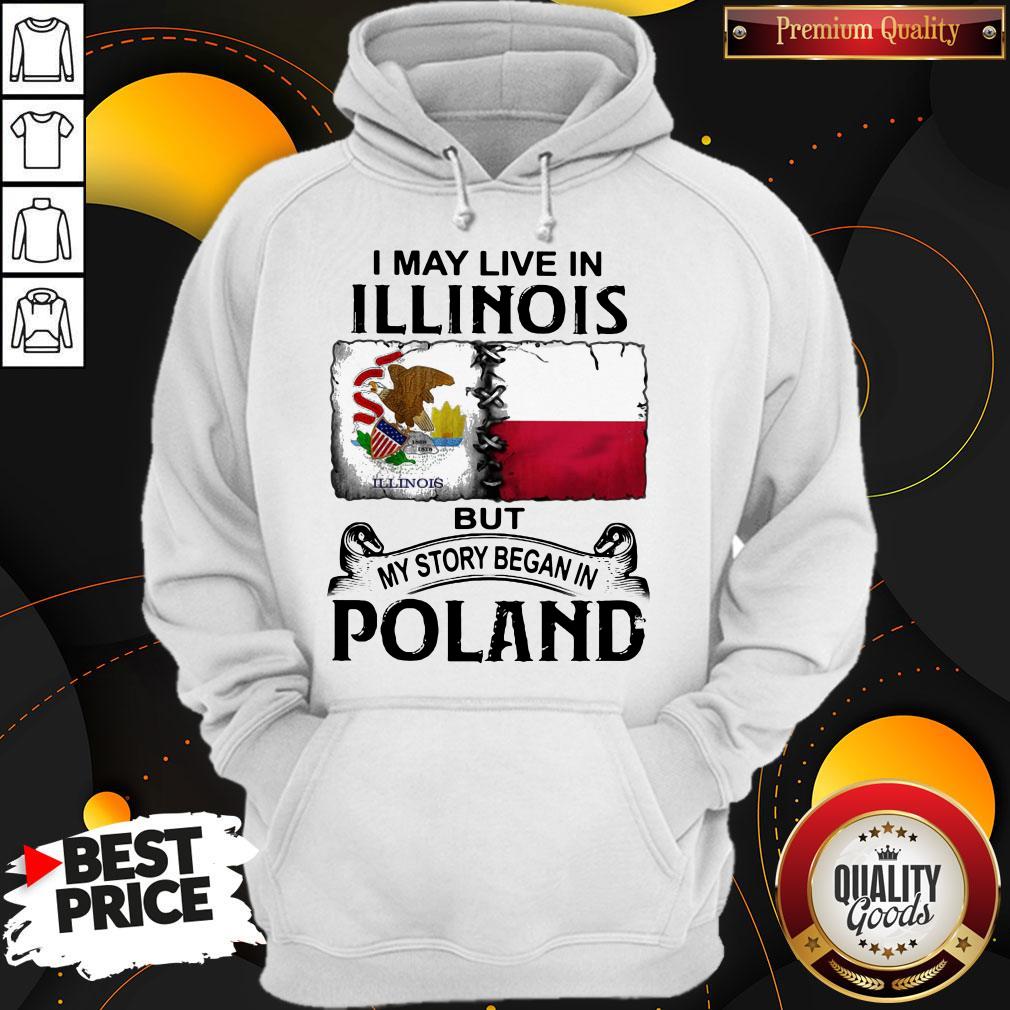 I May Live In Illinois But My Story Began In Poland Shirt - Image 5