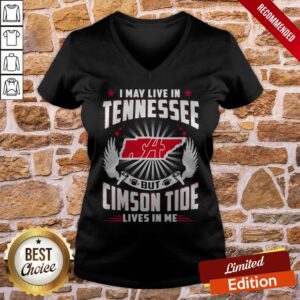 Alternative view of I May Live In Tennessee But Cimson Tide Lives In Me Shirt