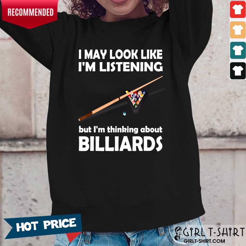 I May Look Like I'm Listening Billiards Shirt - Image 5