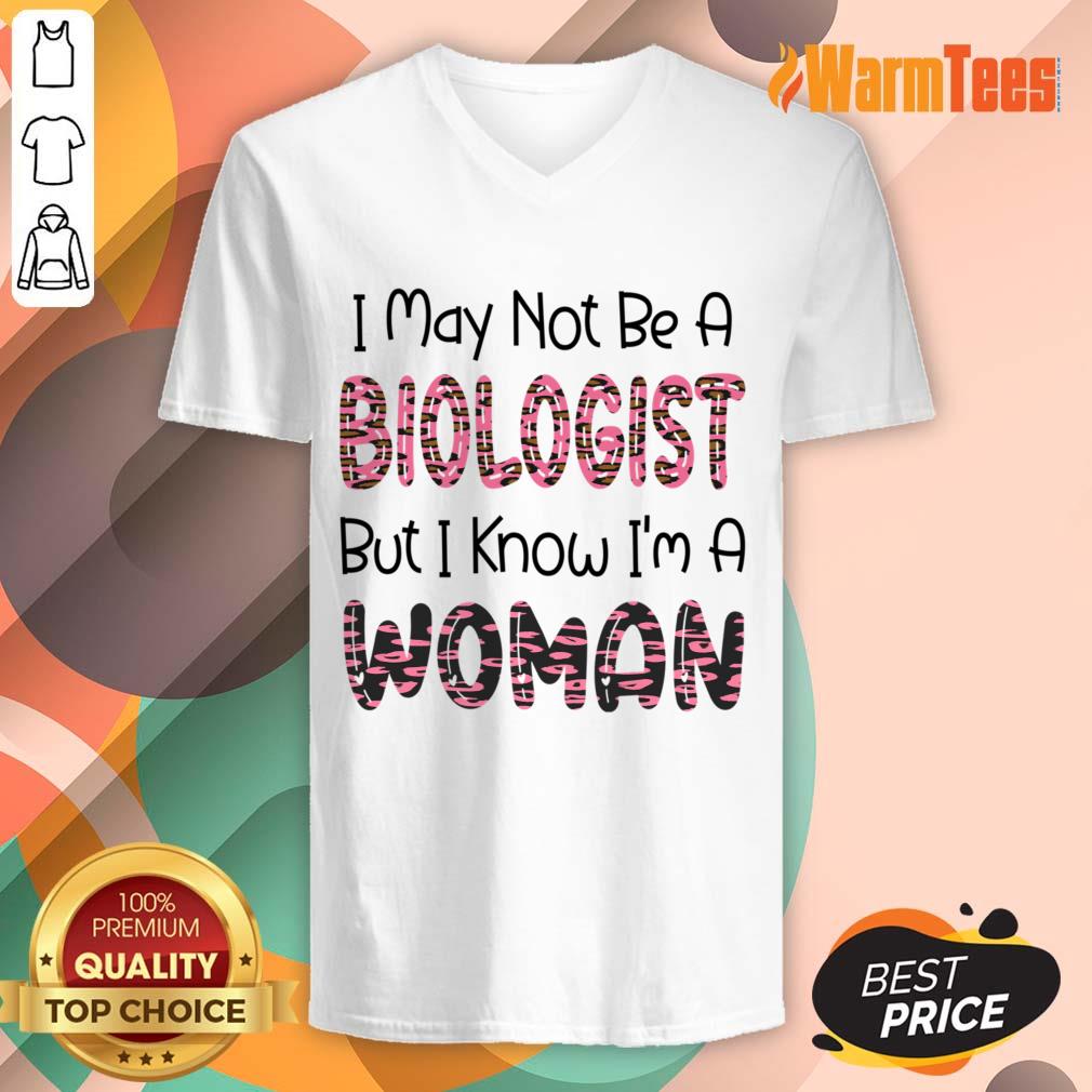 I May Not Be A Biological But I Know I'm A Woman Shirt - Image 4