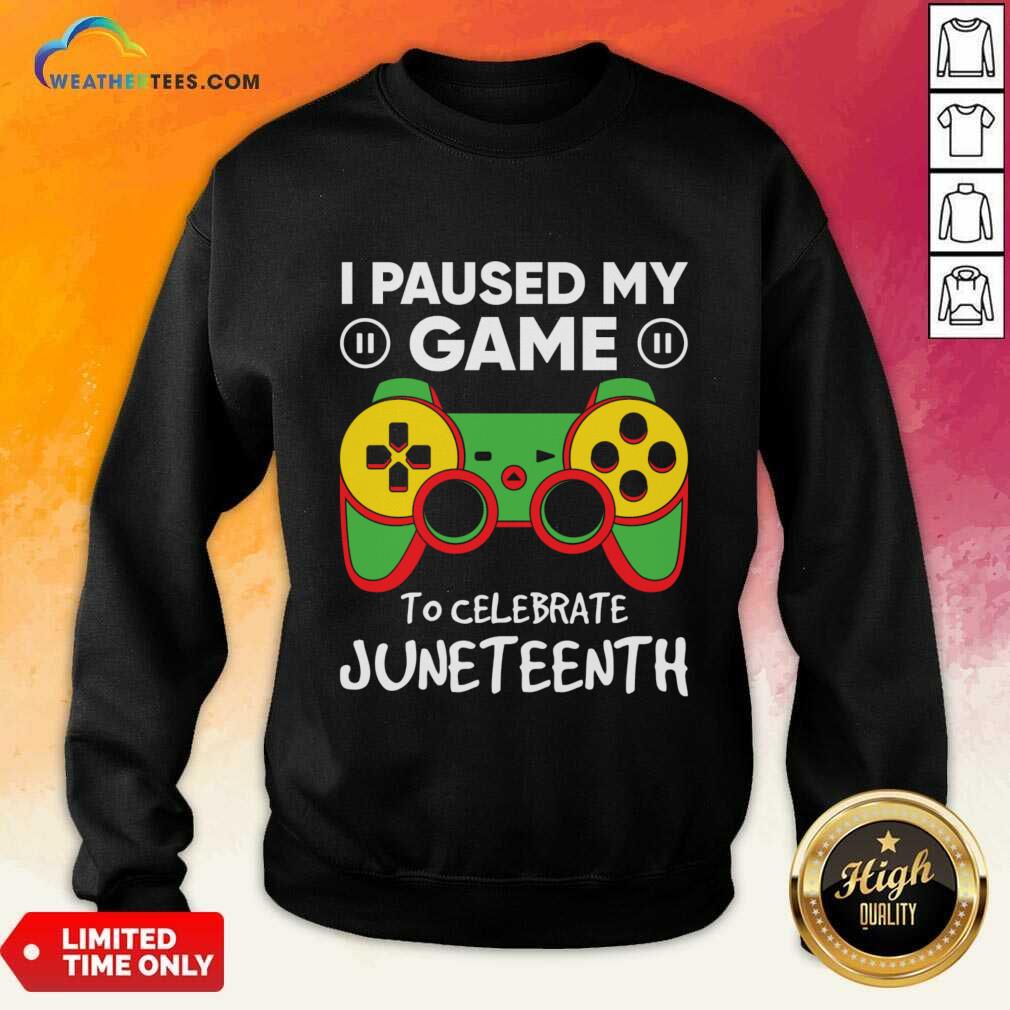 I Paused My Game To Celebrate Juneteenth Shirt - Image 3