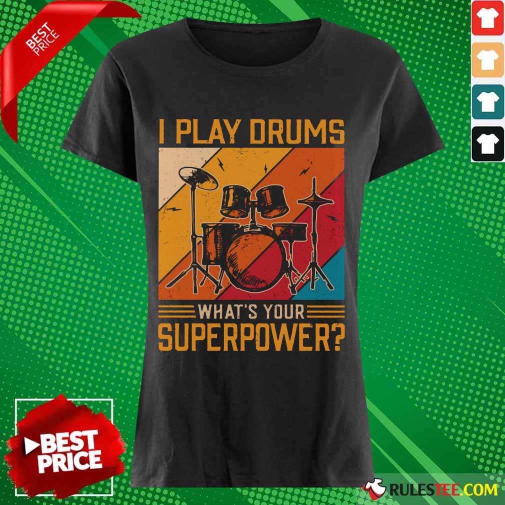 I Play Drums What's Your Superpower Vintage Shirt - Image 3