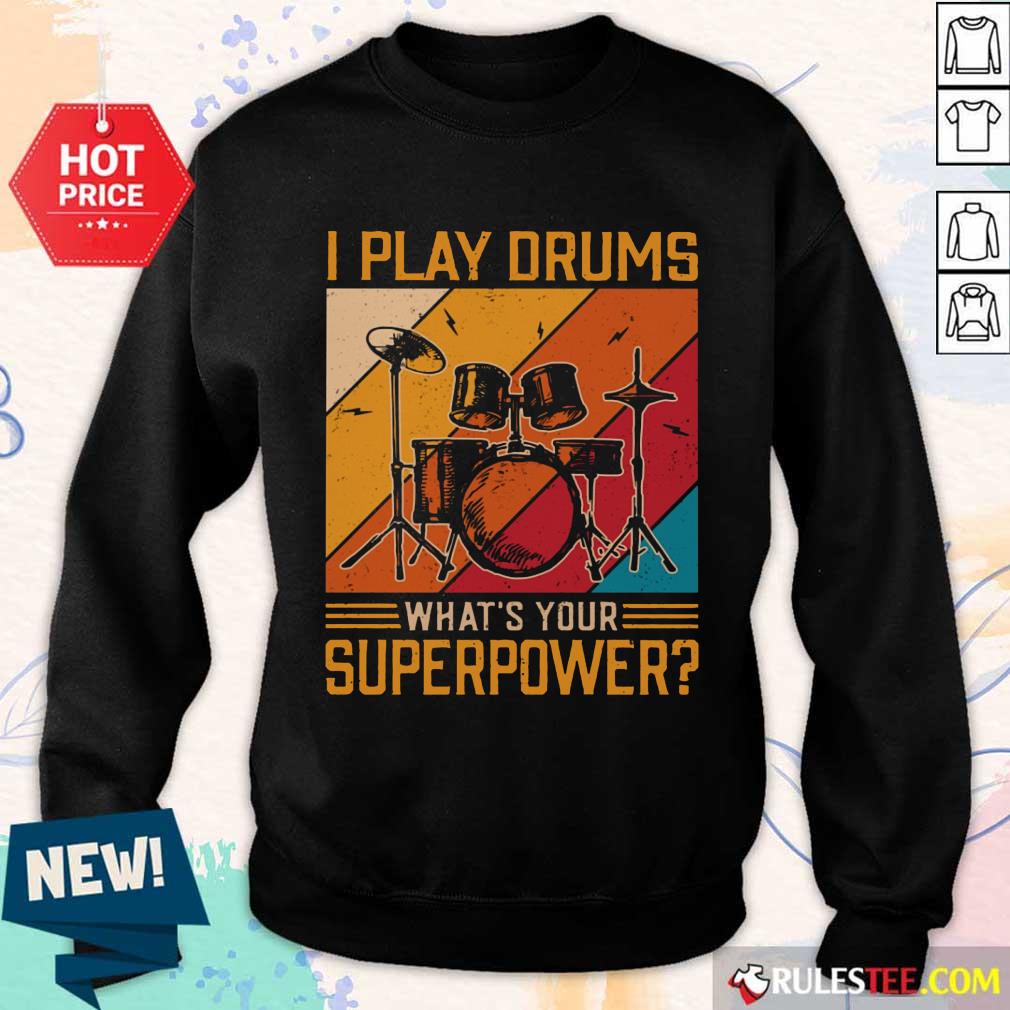 I Play Drums What's Your Superpower Vintage Shirt - Image 5