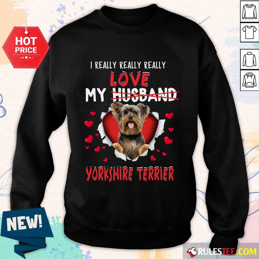 I Really Love My Yorkshire Terrier Shirt - Image 5