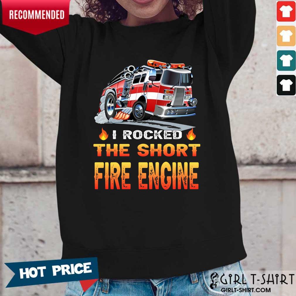 I Rocked The Short Fire Engine Shirt - Image 3