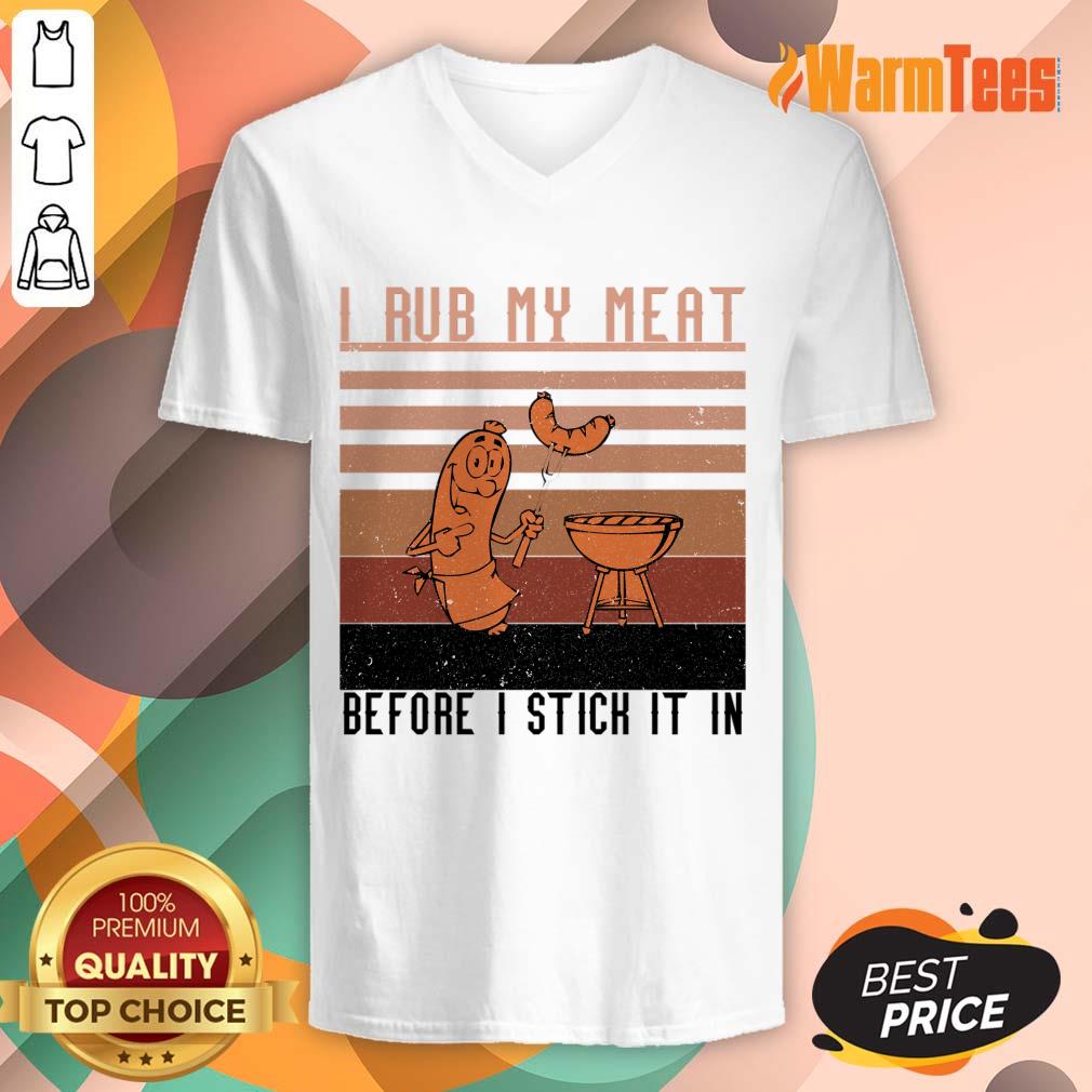 I Rub My Meat Before Stick It In Vintage Shirt - Image 5
