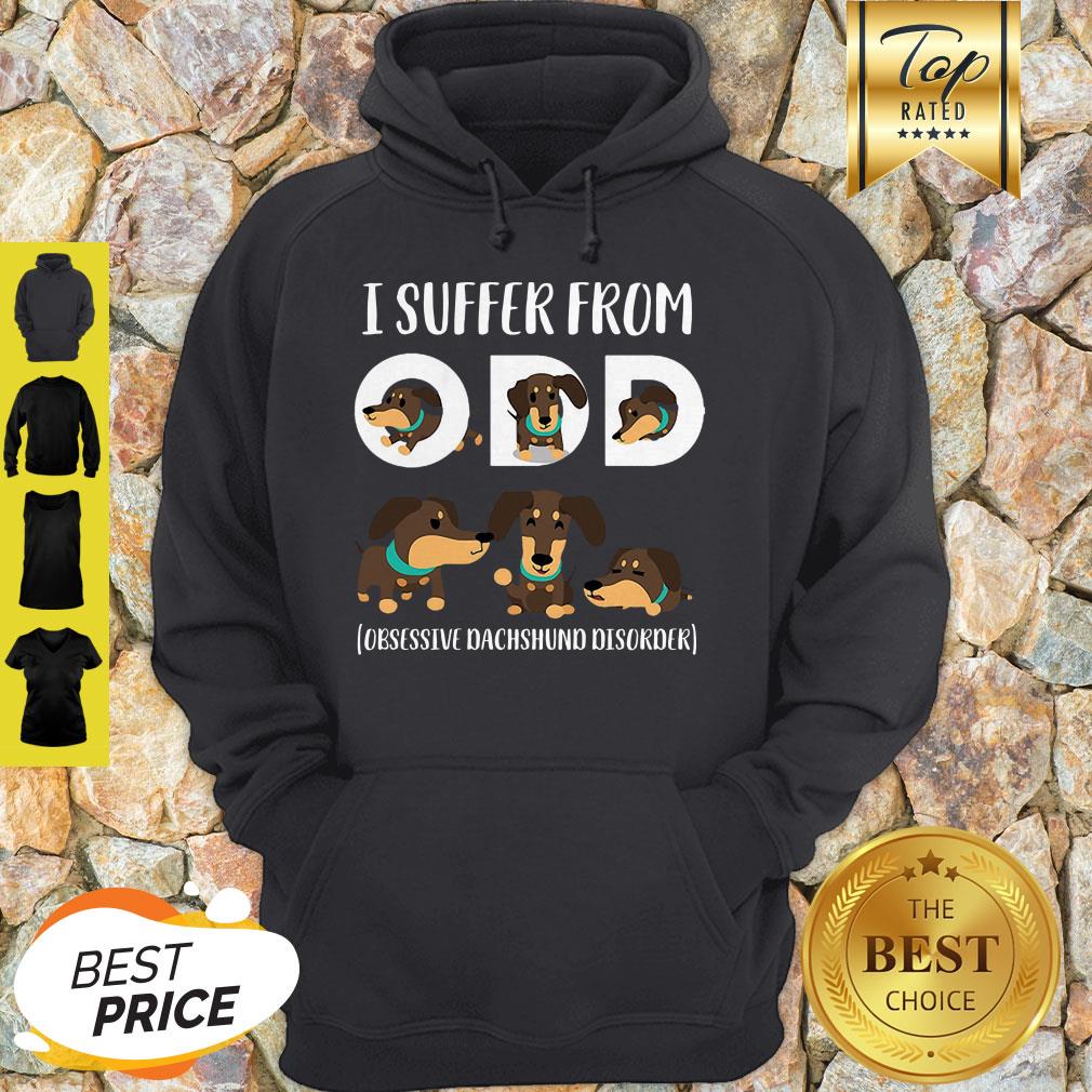 I Suffer From ODD Obsessive Dachshund Disorder Shirt - Image 5