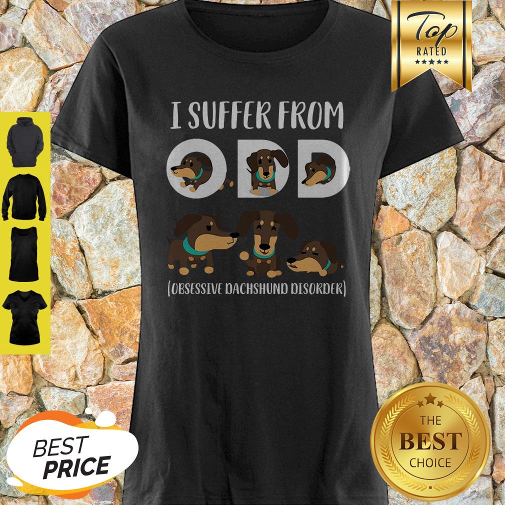 I Suffer From ODD Obsessive Dachshund Disorder Shirt