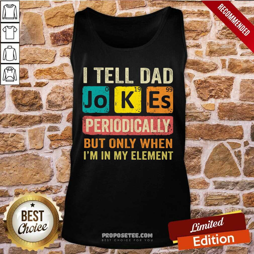 I Tell Dad Jokes Periodically Shirt - Image 4