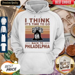 Alternative view of I Think It’s Time To Go Back To Philadelphia Vintage Shirt