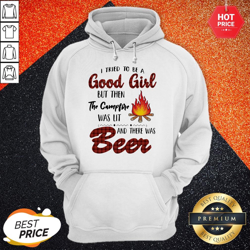 I Tried To Be A Good Girl But Then The Campfire Was Lit And There Was Beer Shirt - Image 5