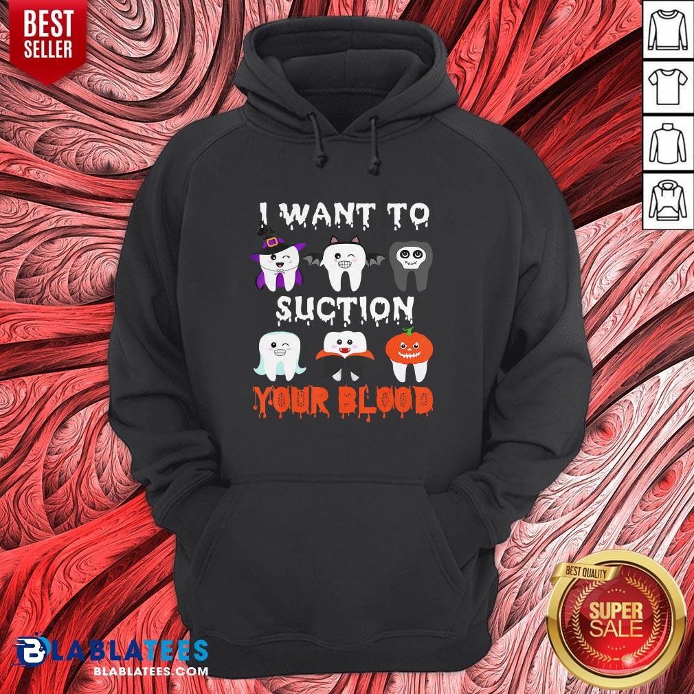 I Want To Suction Your Blood Funny Tooth Halloween Dental 2020 Shirt - Image 3