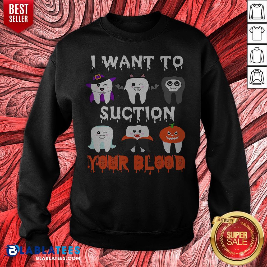 I Want To Suction Your Blood Funny Tooth Halloween Dental 2020 Shirt - Image 2