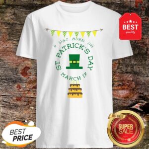 Official I Was Born On St. Patrick’s Day Birthday T-Shirt