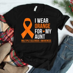 I Wear Orange For My Aunt Multiple Sclerosis Ms Awareness Shirt