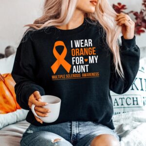 Alternative view of I Wear Orange For My Aunt Multiple Sclerosis Ms Awareness Shirt