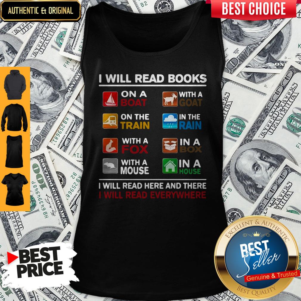 I Will Read Books I Will Read Here And There I Will Read Everywhere Shirt - Image 4