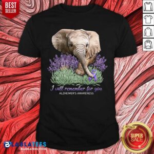 I Will Remember For You Alzheimer’s Awareness Elephant Shirt