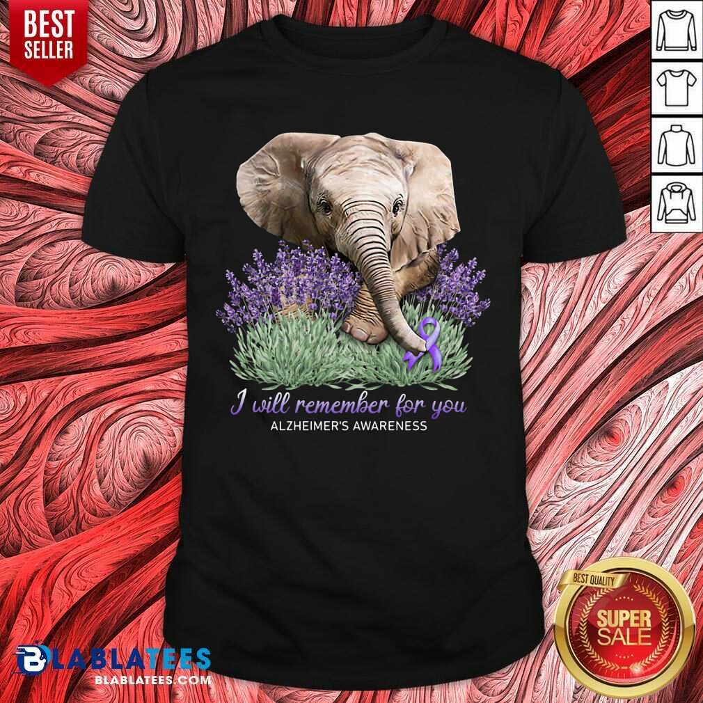 I Will Remember For You Alzheimer’s Awareness Elephant Shirt
