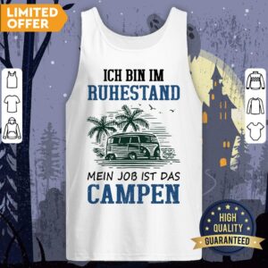 Alternative view of Ich Bin I'm Ruhestand Mein Job Ist Das Campen Shirt