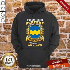 Alternative view of Ich Bin Nicht Perfekt Aber Das Gleiche Shirt