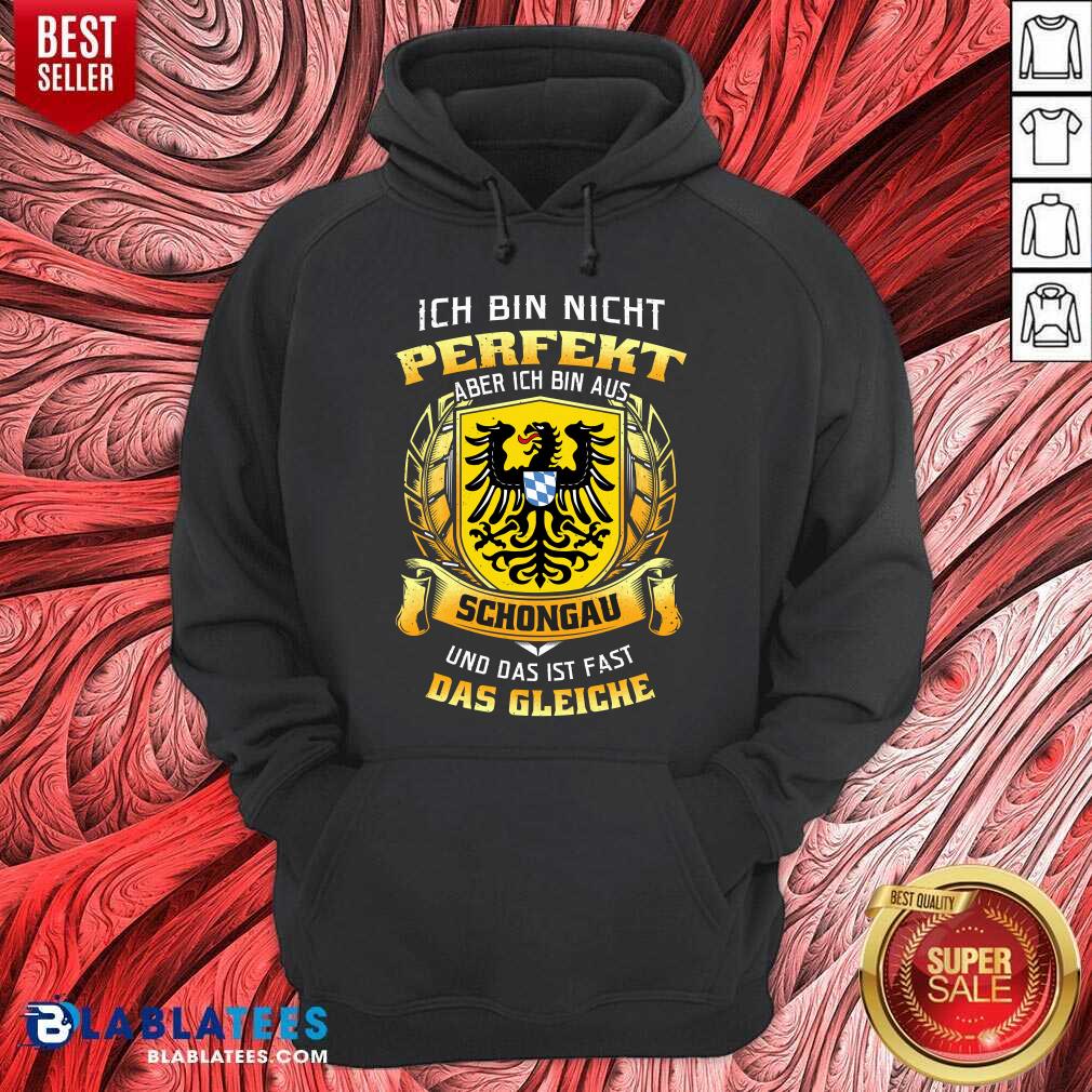 Ich Bin Nicht Perfekt Schongau Das Gleiche Shirt - Image 2