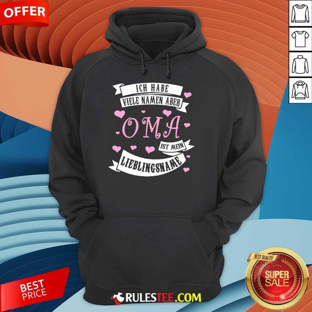 Ich Habe Viele Namen Aber OMA Shirt - Image 4