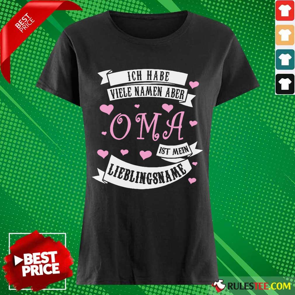 Ich Habe Viele Namen Aber OMA Shirt - Image 3