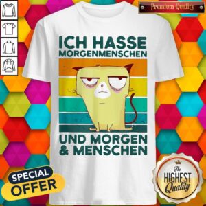 Ich Hasse Morgenmenschen Und Morgen And Menschen Cat Vintage Retro Shirt