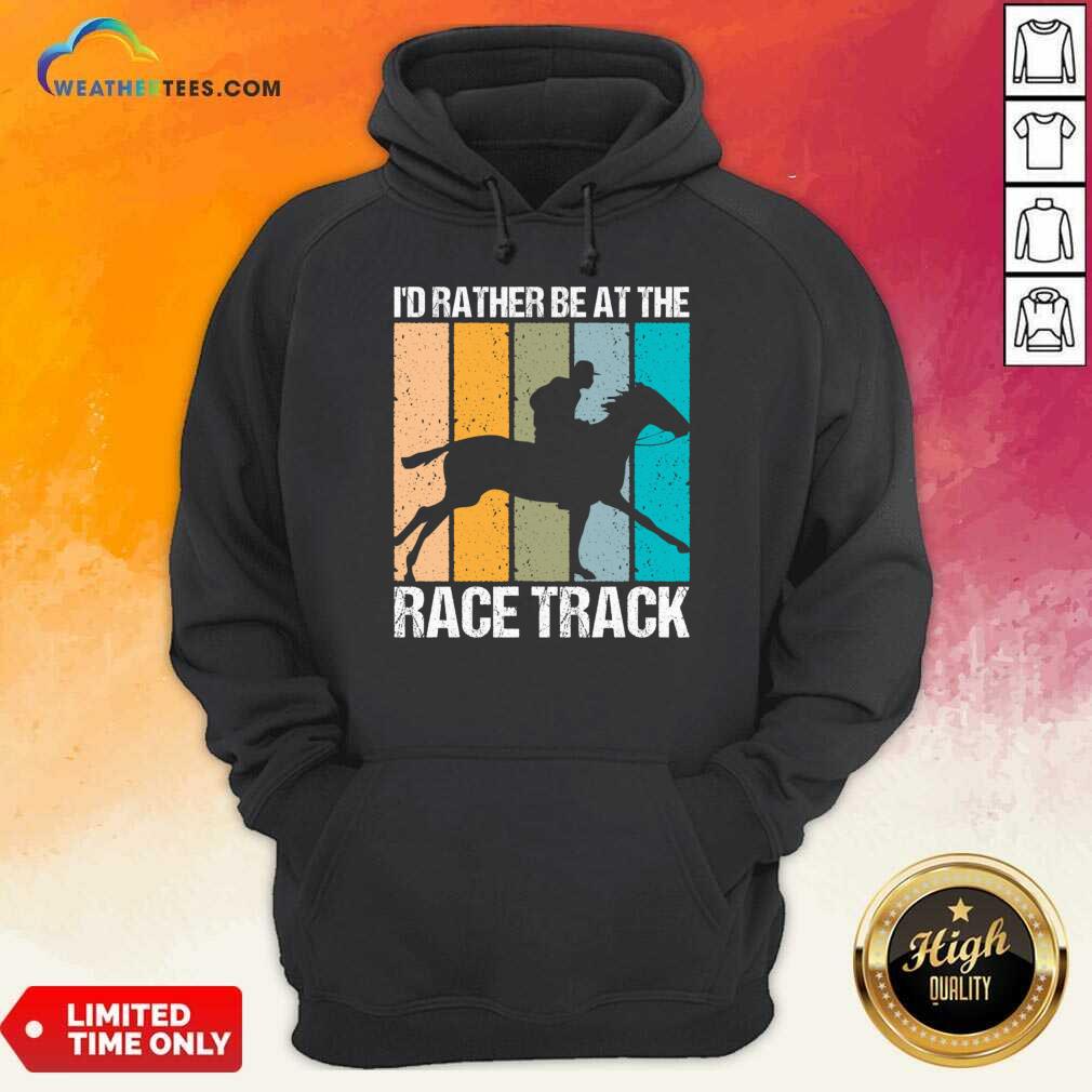 I'd Rather Be At The Race Track Vintage Shirt - Image 4