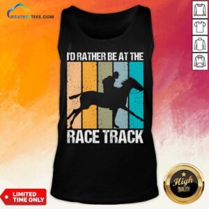 Alternative view of I'd Rather Be At The Race Track Vintage Shirt