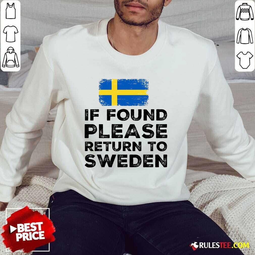If Found Please Return To Sweden Shirt - Image 5