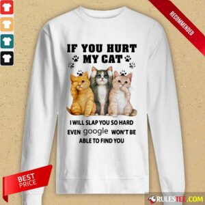 Alternative view of If You Hurt My Cat I Will Slap You Shirt