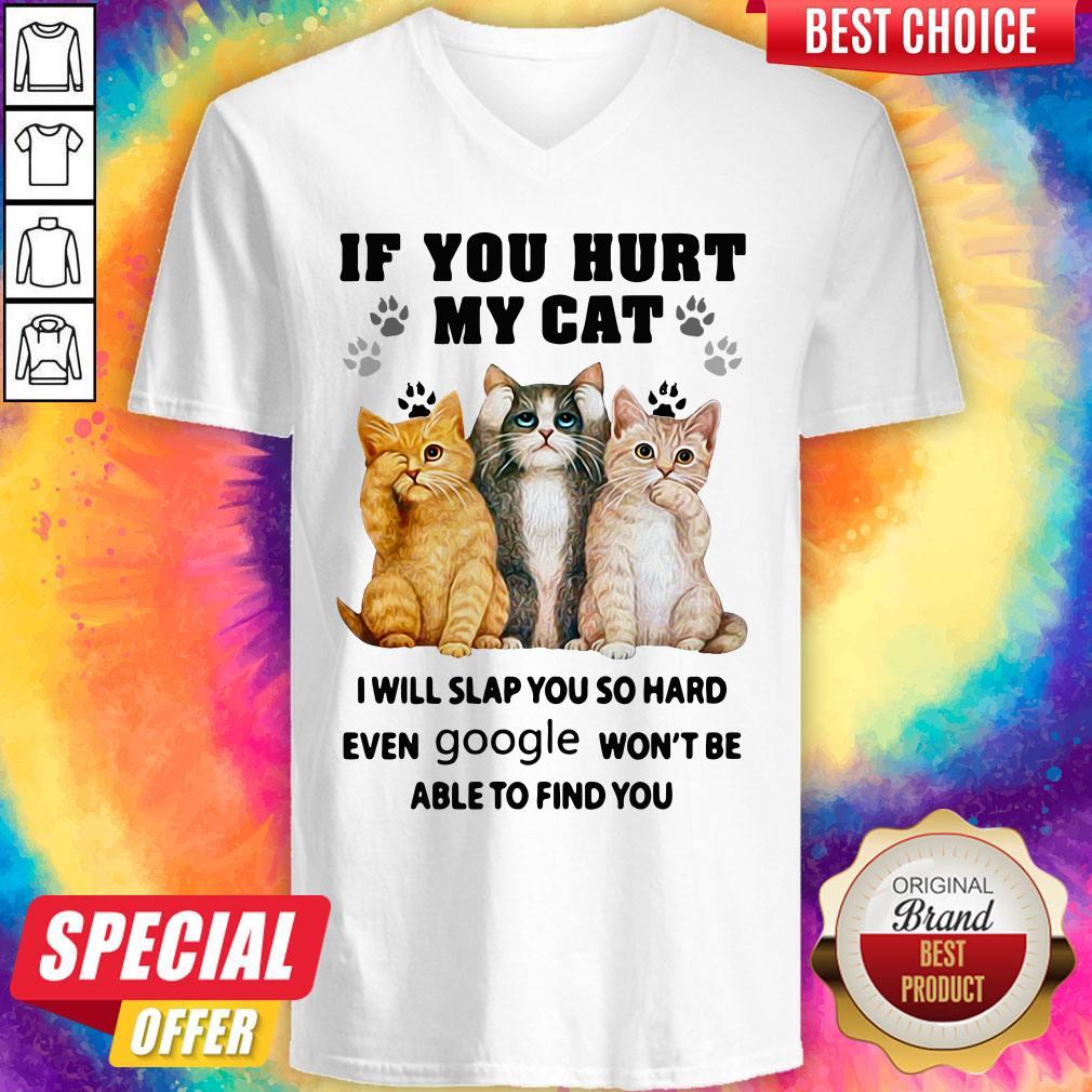 Official If You Hurt My Cat I Will Slap You So Hard Even Google Won't Be Able To Find You Shirt - Image 5