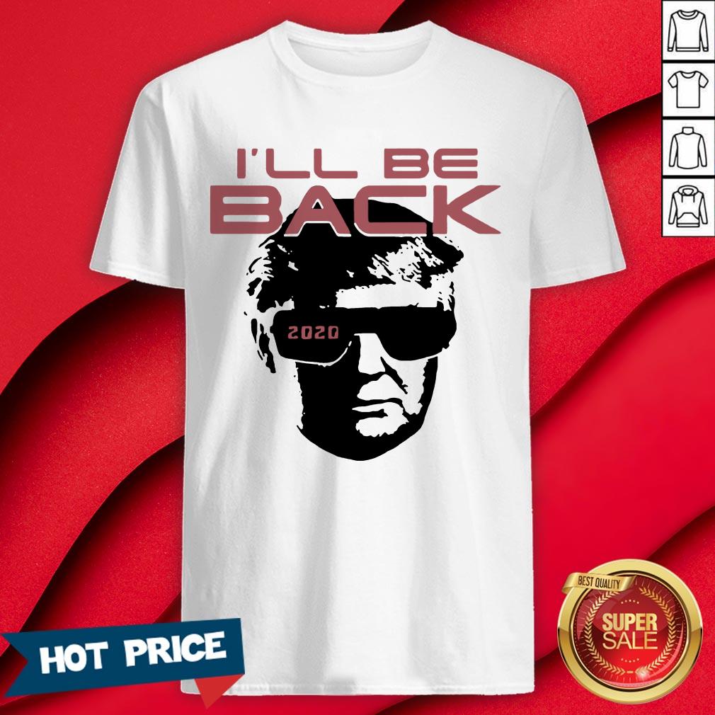I'll Be Black 2020 Donald Trump Shirt