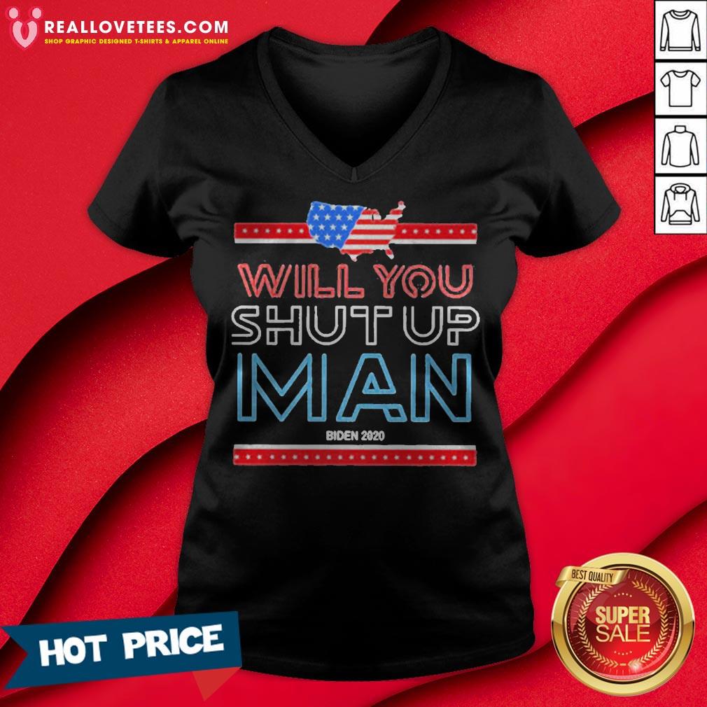Ill You Shut Up Man Flag US Biden 2020 Shirt - Image 3