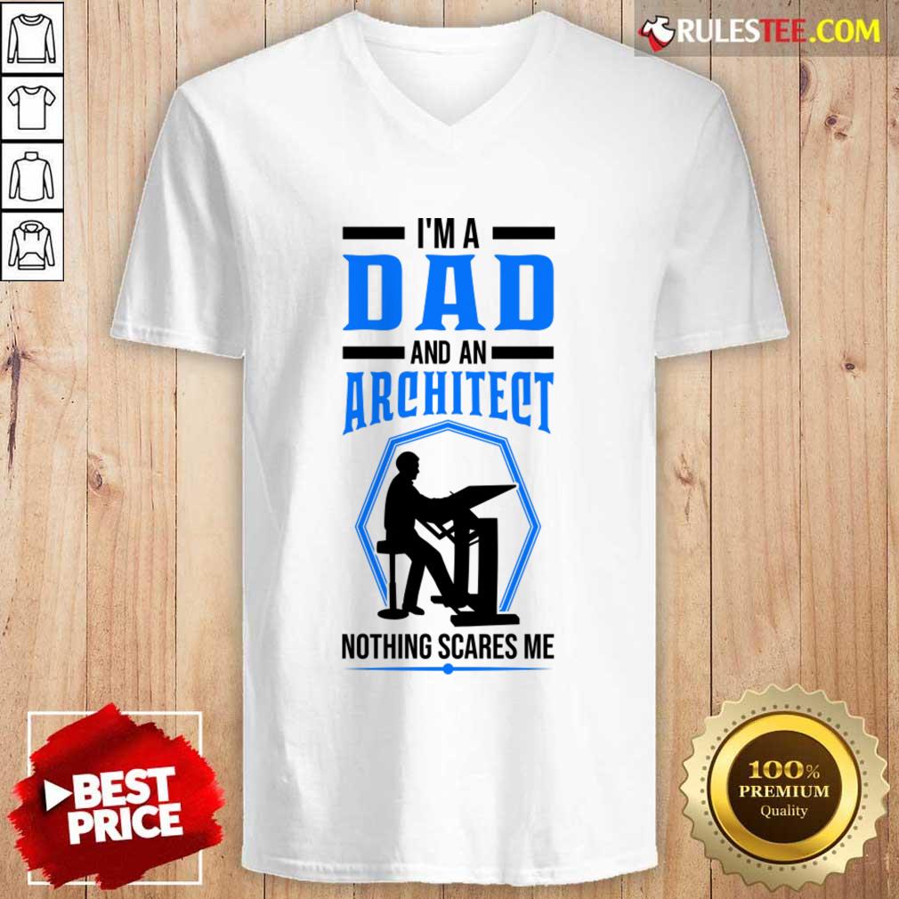 I'm A Dad And An Architect Nothing Scares Me Shirt - Image 2