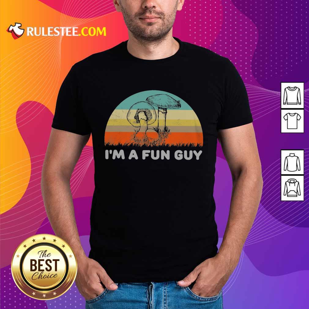 I'm A Fun Guy Vintage Shirt