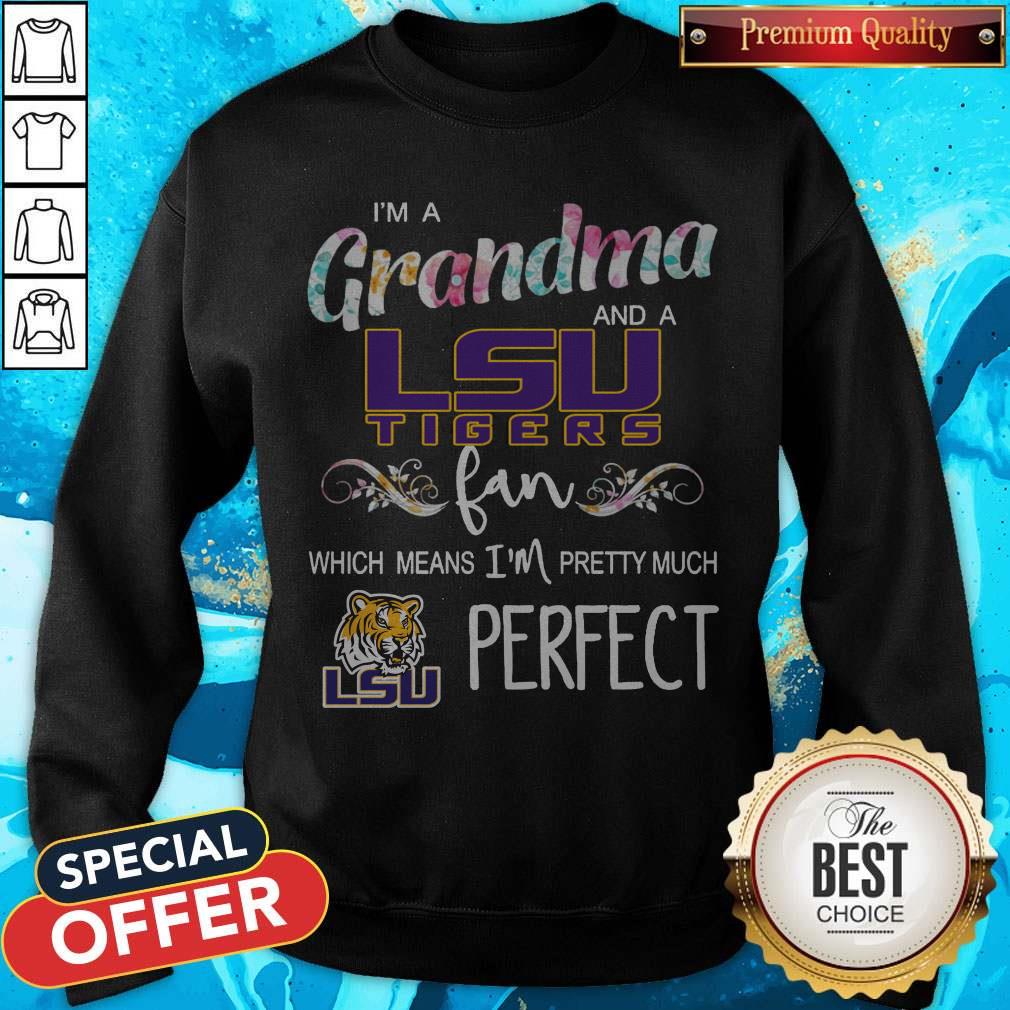 I’m A Grandma And A LSU Tigers Fan Which Means I’m Pretty Much Perfect Shirt - Image 4