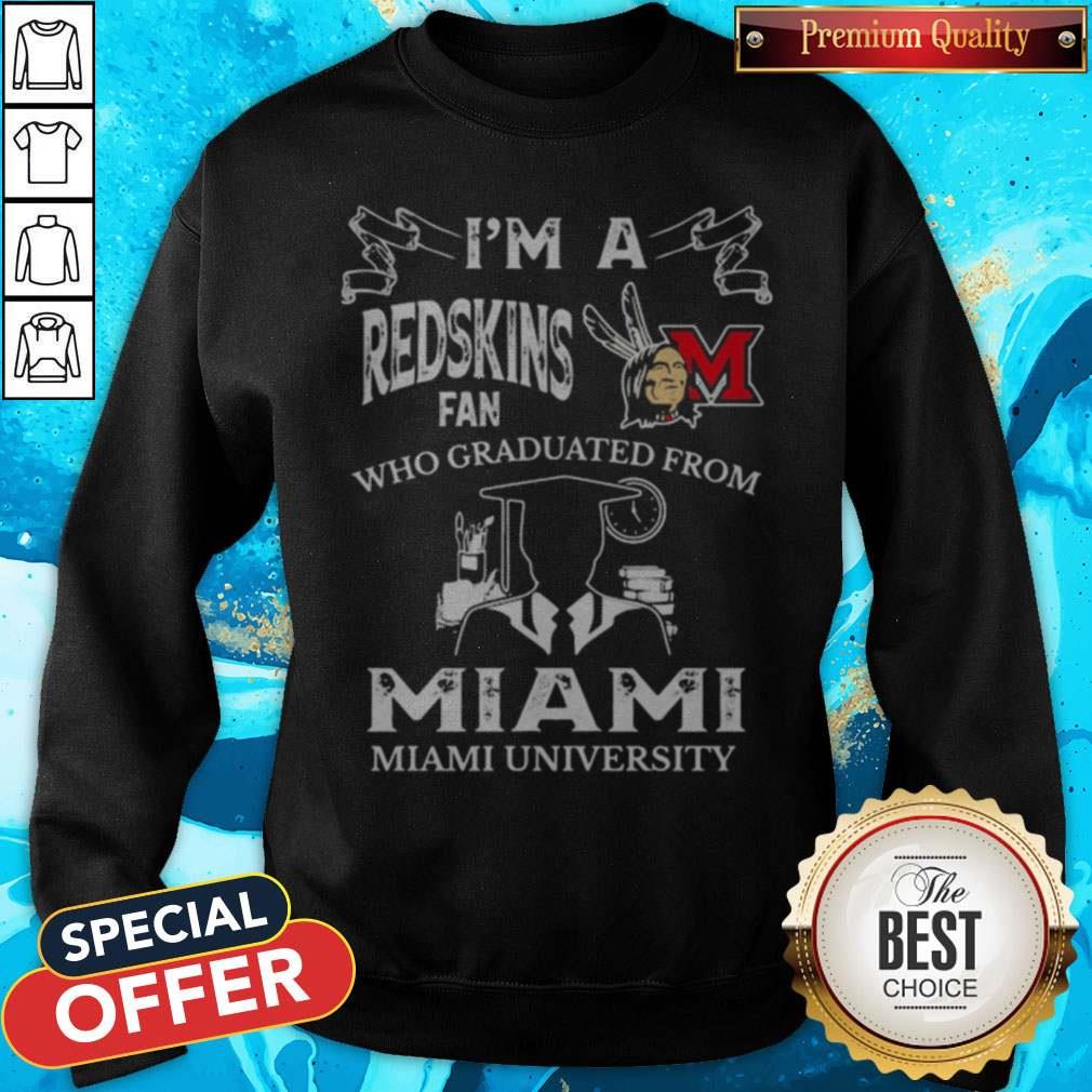 I'm A Miami Redskins Fan Who Graduated From Miami University Shirt - Image 2