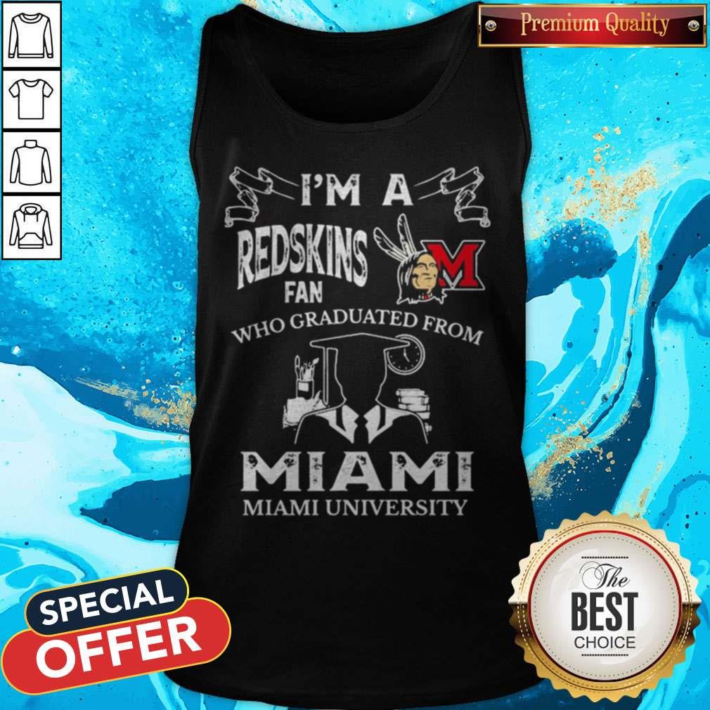 I'm A Miami Redskins Fan Who Graduated From Miami University Shirt - Image 5