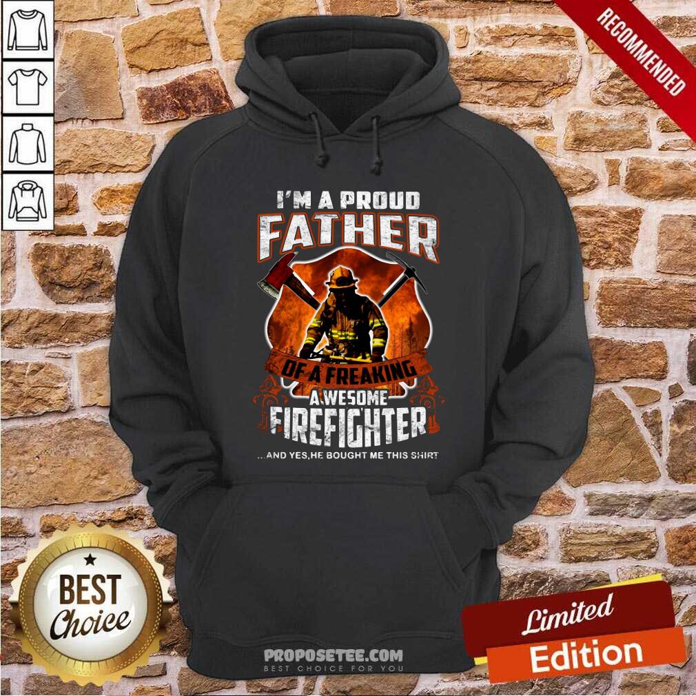 Im A Proud Father Awesome Firefighter Shirt - Image 2